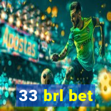 33 brl bet